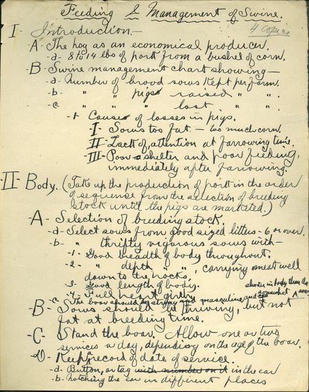 Handwritten notes and material for the short course on the feeding and management of swine. Includes subject matter such as points of the body to inspect and select for, feeding, types of hog houses, and a general summary. Contains six pages of notes.