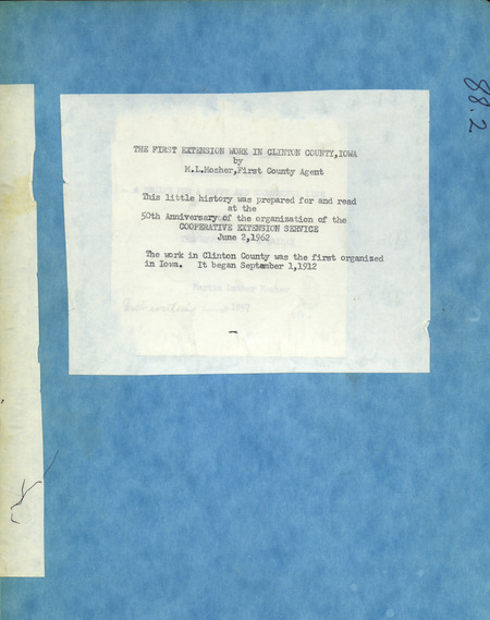 Contains a 50th Anniversary of Cooperative Extension Service program from the 1962 celebration and an address of Martin L. Mosher's personal recollections about the extension work in Clinton County, Iowa. Part of the address contains thoughts about what the Extension in Clinton County might be like in 2012.