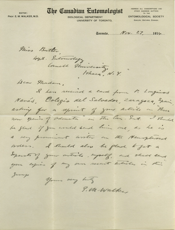 Edmund Murton Walker, Biology Department, University of Toronto and editor of The Canadian Entomologist, to Hortense Butler. He is requesting a reprints of her article on new species of Odonata for P. Longinos Navas and himself.