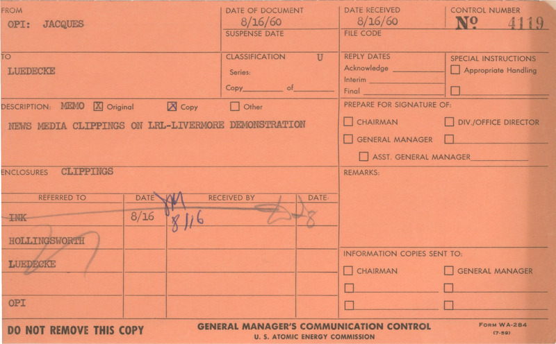 Routing card for a memo (original and copy) with enclosures from Jacques to Luedecke regarding news media clippings on LRL-Livermore demonstration, August 16, 1960