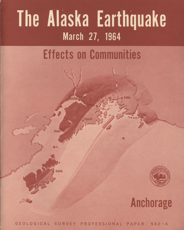 The Alaska earthquake, March 27, 1964: effects on communities. Anchorage
