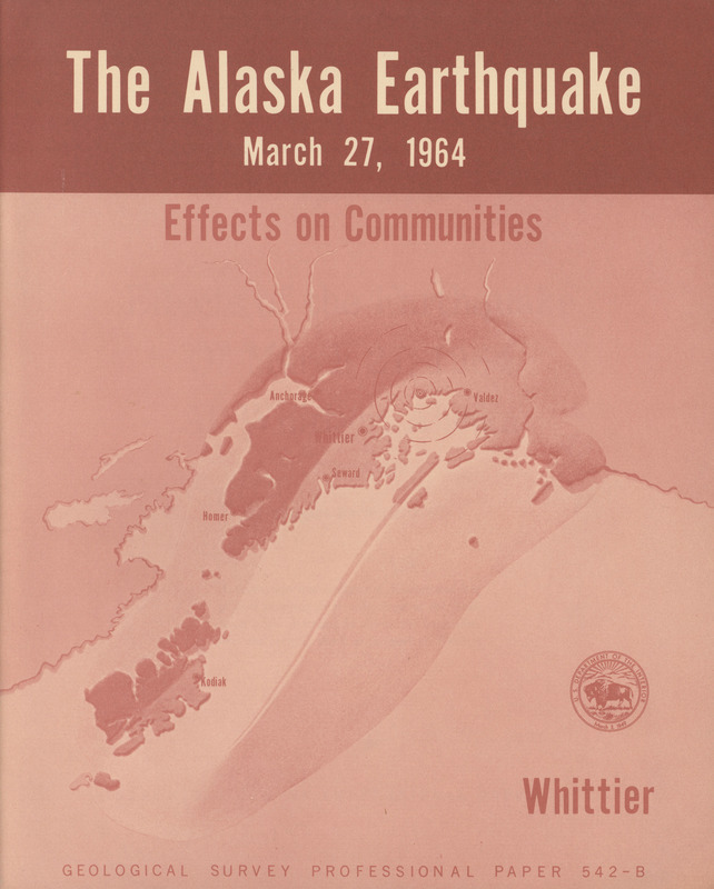 The Alaska earthquake, March 27, 1964: effects on communities. Whittier