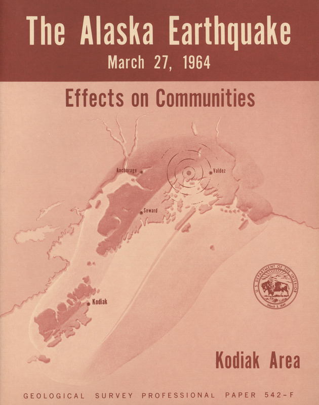 The Alaska earthquake, March 27, 1964: effects on communities. Kodiak area