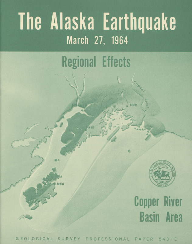 The Alaska earthquake, March 27, 1964: regional effects. Copper River basin area