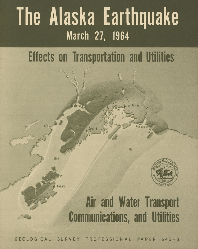 The Alaska earthquake, March 27, 1964: effects on transportation and utilities. Air and water transport, communications, and utilities