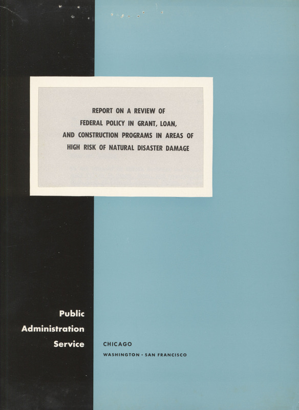 Report on a review of federal policy in grant, loan, and construction programs in areas of high risk of natural disaster damage