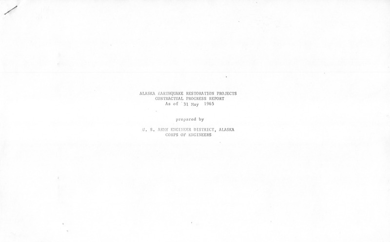 Alaska earthquake restoration projects contractual progress report, May 31, 1965