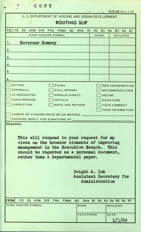 Annotation: "U.S. Department of Housing and Urban Development routing slip with notes: This will respond to your request for my views on the broader elements of improving management in the Executive Branch. This should be regarded as a personal document, rather than a Departmental paper. Dwight A. Ink, Assistant Secretary for Administration, 1/3/69."