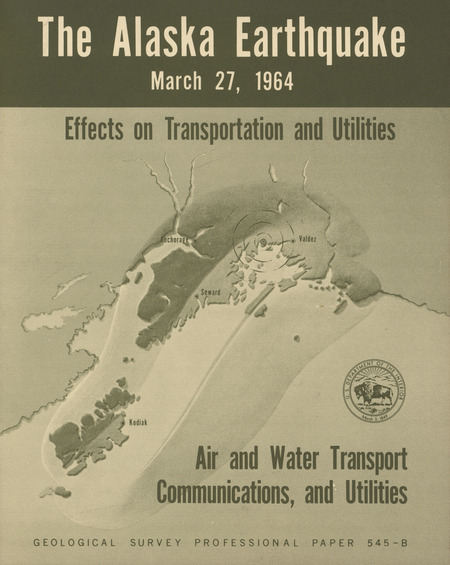 The Alaska earthquake, March 27, 1964: effects on transportation and utilities. Air and water transport, communications, and utilities