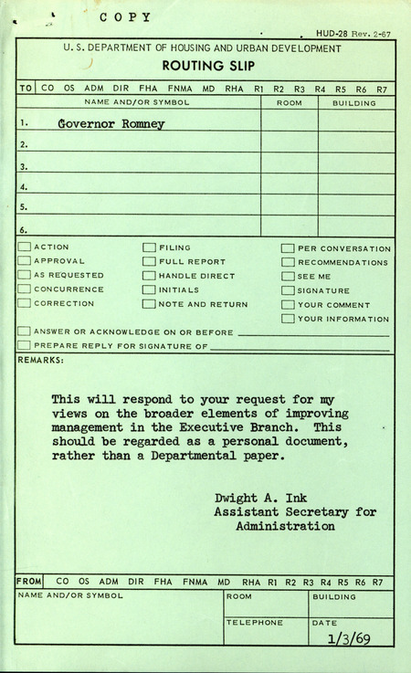 Annotation: "U.S. Department of Housing and Urban Development routing slip with notes: This will respond to your request for my views on the broader elements of improving management in the Executive Branch. This should be regarded as a personal document, rather than a Departmental paper. Dwight A. Ink, Assistant Secretary for Administration, 1/3/69."