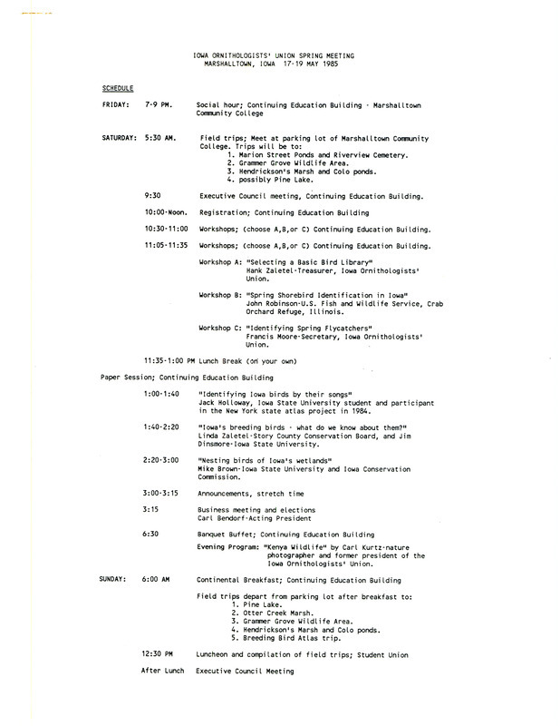 Documentation regarding the spring meeting of the Iowa Ornithologists' Union held in Marshalltown, Iowa, May 17-19, 1985. Includes schedule of events, outline for a proposed newsletter and outline for a proposed new constitution.