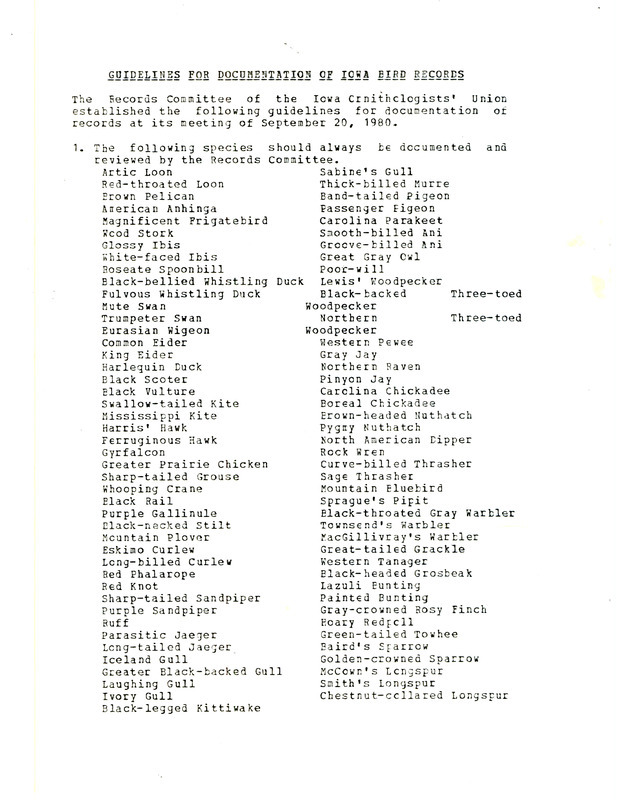 Guidelines established by the records committee of the Iowa Ornithologists' Union for the documentation of Iowa bird records. These guidelines were defined at a meeting held September, 20, 1980.