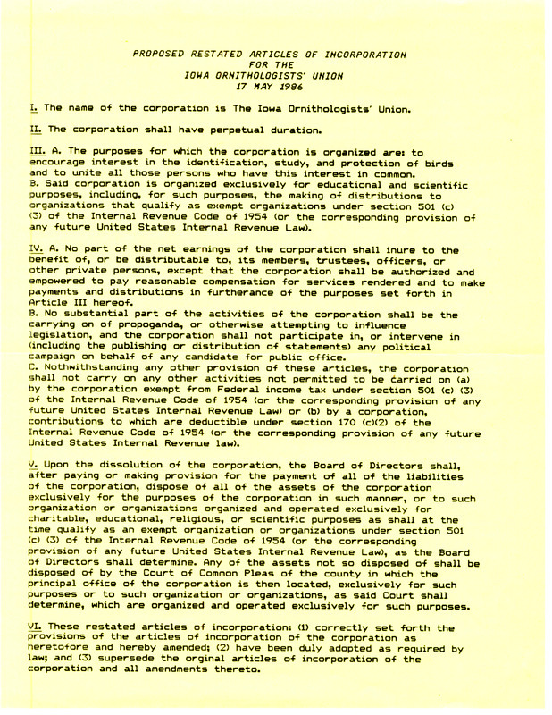 Proposed Restated Articles of Incorporation for the Iowa Ornithologists' Union. The text includes six articles for the Union to consider. Also includes a notice to all members with information on the nonprofit status of the Iowa Ornithologists' Union. The proposal is dated April 20, 1986 and signed by Carl J. Bendorf, President.