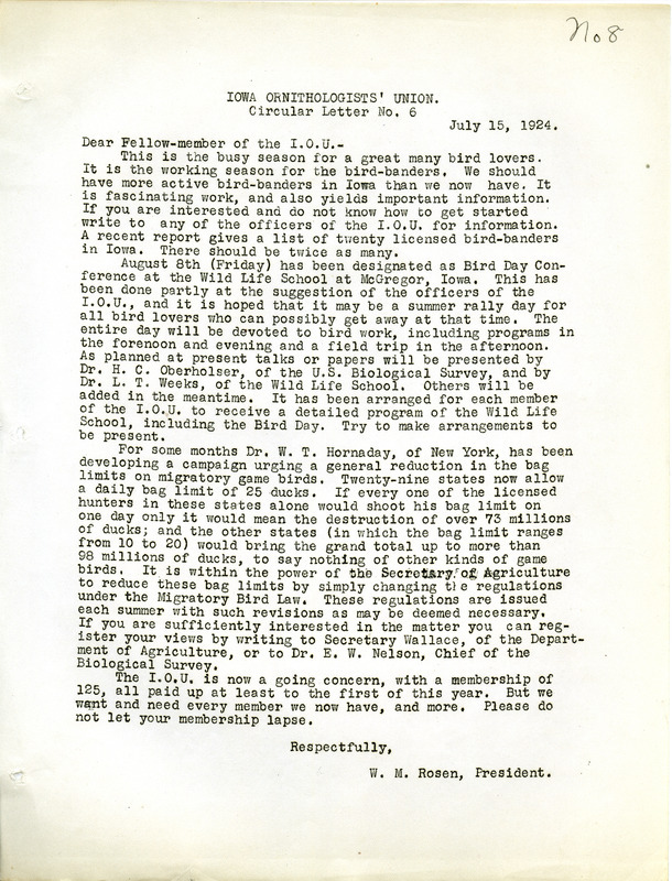 Letter to members of the Iowa Ornithologists' Union including a variety of upcoming activities. Activities include bird-banding in Iowa, Bird Day Conference in McGregor, Iowa and a campaign for a reduction in the bag limits on migratory game birds.