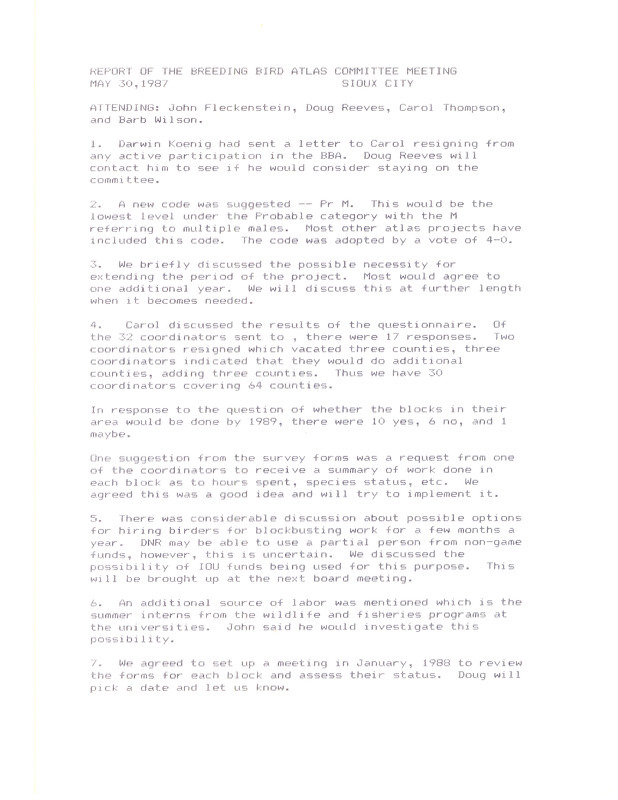 Report consists of minutes from the Breeding Bird Atlas committee meeting held on May 30, 1987 in Sioux City, Iowa. The report includes a discussion of codes used for the project, extending the length of the project and notes on increasing participation for breeding block work.