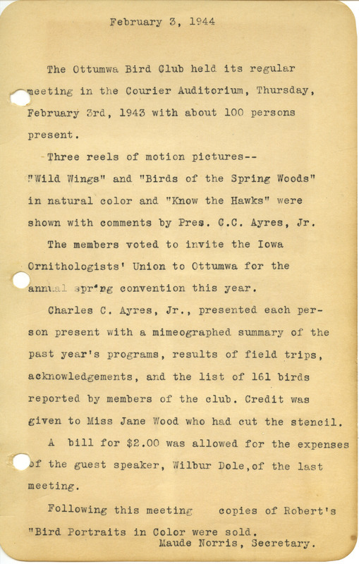 Minutes from the Ottumwa Bird Club meeting, February 3, 1944. Three motion picture reels on birds were shown, a report of the year's activities was distributed, and the group voted to invite the Iowa Ornithologist's Union to have its spring convention in Ottumwa.