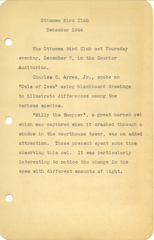 Meeting minutes from the Ottumwa Bird Club, December 7, 1944. Charles C. Ayers, Jr. presented a talk on Owls in Iowa, accompanied by a visit from "Billy the Snapper," a Great Horned Owl.