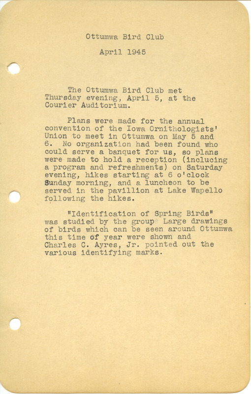 Ottumwa Bird Club meeting minutes, April 5, 1945. The minutes discuss the upcoming Iowa Ornithologists' Union's Convention to be held in Ottumwa. They also mention a presentation on the identification of spring birds by Charles C. Ayers.