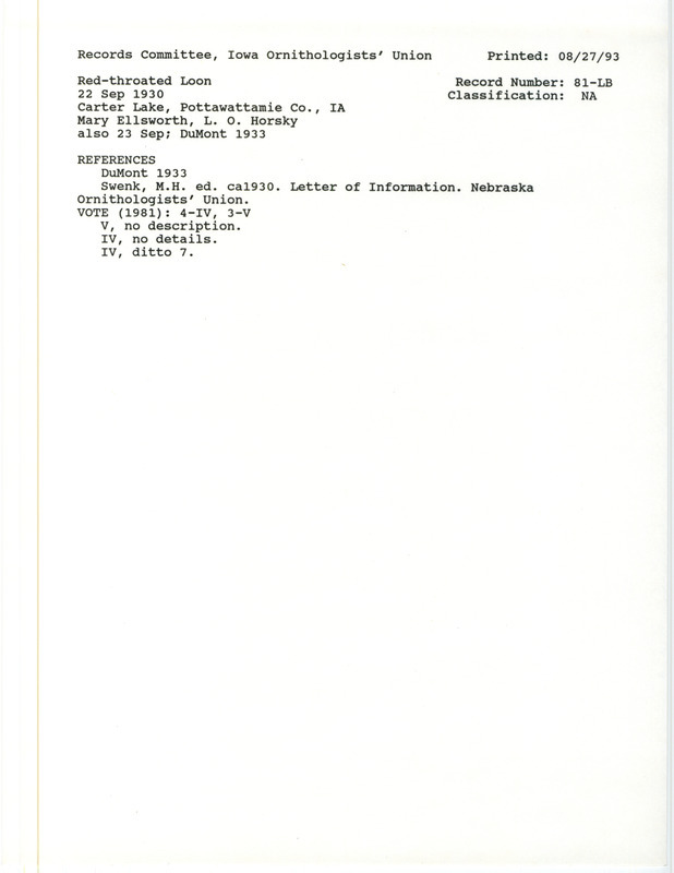 Records Committee review for five Red-throated Loons at Carter lake in Pottawattamie County on September 22, 1930. Includes a record review document with votes, the original sighting record found in the publication A Revised List of the Birds of Iowa by Philip A. DuMont seen by Mary Ellsworth and L.O. Horsky, and referenced by two later publications.