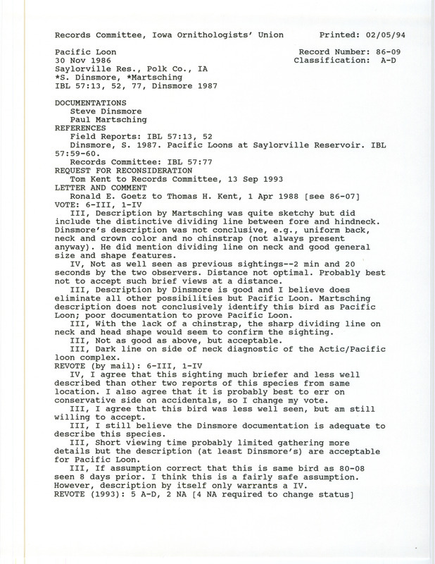 Record Committee review for a Pacific Loon at Saylorville Reservoir in Polk County, IA, on November 30, 1986. Includes a record review document with votes, a request of the reconsideration of sight records, an Iowa Bird Life article, a summary of review, and two documentation forms submitted to the committee.