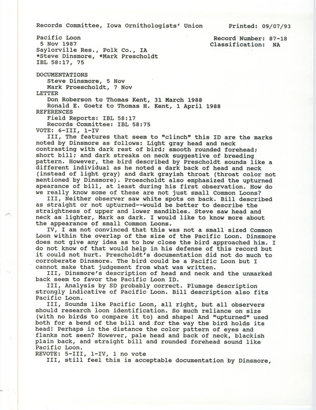 Records Committee review for a Pacific Loon at Saylorville Reservoir in Polk County, IA on November 5, 1987. Includes a record review document with votes, correspondence with the California Bird Records Committee between from Don Roberson and Ronald E. Goetz to Thomas H. Kent, and two documentation forms.