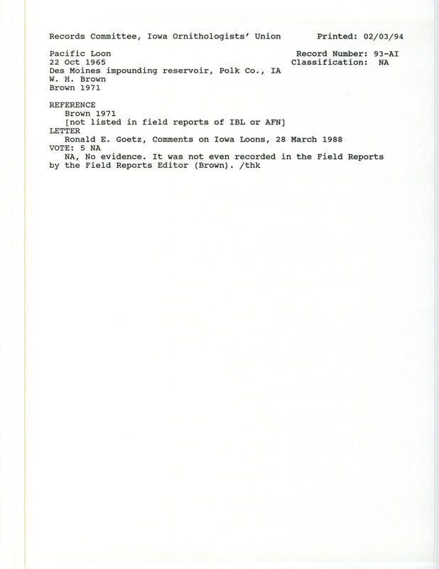 Records Committee review for a Pacific Loon at Des Moines Impounding Reservoir in Polk County, IA on October 22, 1965. Includes a record review document with votes, commentary by the IOU Records Committee on the bird sighting, and the original sighting record found in the publication An Annotated List of the Birds of Iowa by Woodward H. Brown seen by A.C. Berkowitz.