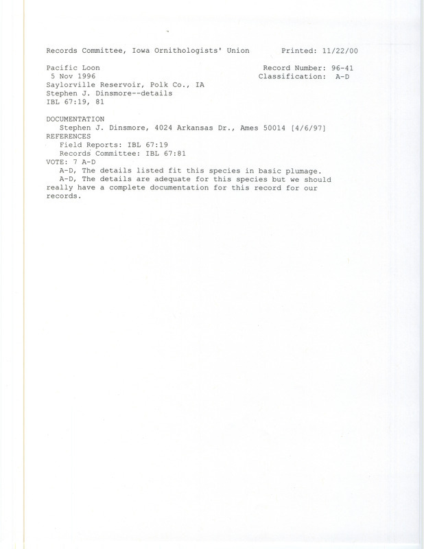 Records Committee review for a Pacific Loon at Saylorville Reservoir in Polk County, IA on November 5, 1996. Includes a record review document with votes and the original sighting record found in the Iowa Field Reports by Stephen J. Dinsmore.