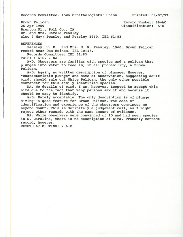 Records Committee review for a Brown Pelican at Brenton Slough in Polk County, IA on April 26, 1959. Includes a record review document with votes and the original sighting record found in the publication Brown Pelican record near Des Moines in Iowa Bird Life 30:47 seen by Helen and Harold Peasley.