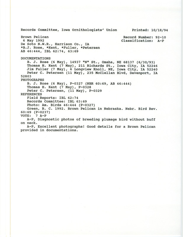 Records Committee review for a Brown Pelican at De Soto National Wildlife Refuge in Harrison County, IA on May 6, 1992. Includes a record review document with votes, an article in the Nebraska Bird Review about the sighting, two photographs, and four documentation forms submitted to the committee.