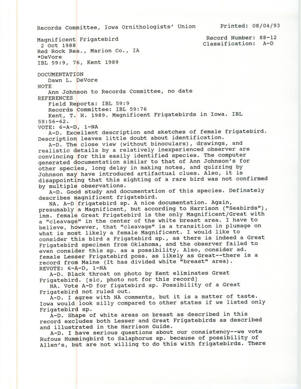 Record Committee review of a Magnificent Frigatebird at Red Rock Reservoir in Marion County on October 2, 1988. Includes a record review document with votes, an article from Iowa Bird Life, an introductory letter from Ann Johnson, and a documentation form submitted to the committee.