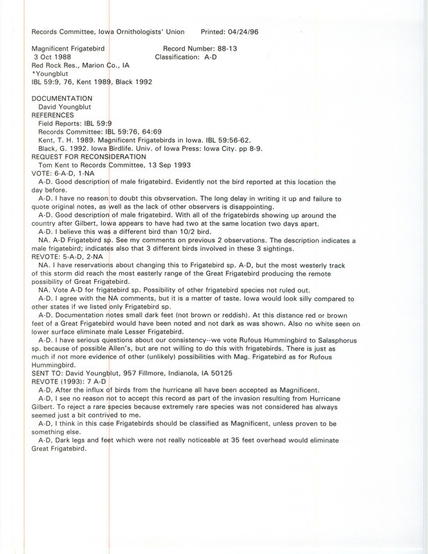 Records Committee review of a Magnificent Frigatebird at Red Rock Reservoir in Marion County, IA on October 3, 1988. Includes a record review document with votes, an article Iowa Bird Life, two pages from Iowa Birdlife by Gladys Black, internal correspondence on the sighting, and a documentation form submitted to the committee.