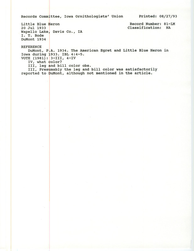 Records Committee review for three Little Blue Herons at Wapello Lake in Davis County, IA on July 20, 1933. Includes a record review document with votes and the original sighting record found in the publication The American Egret and Little Blue Heron in Iowa during 1933 by Philip A. DuMont seen by I.T. Bode.