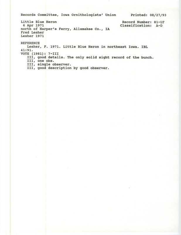 Records Committee review for a Little Blue Heron near Harpers Ferry in Allamakee County, IA on April 6, 1971. Includes a record review document with votes and the original sighting record found in the publication Little Blue Heron in northeast Iowa in Iowa Bird Life 41:91 by Frederick Lesher, .