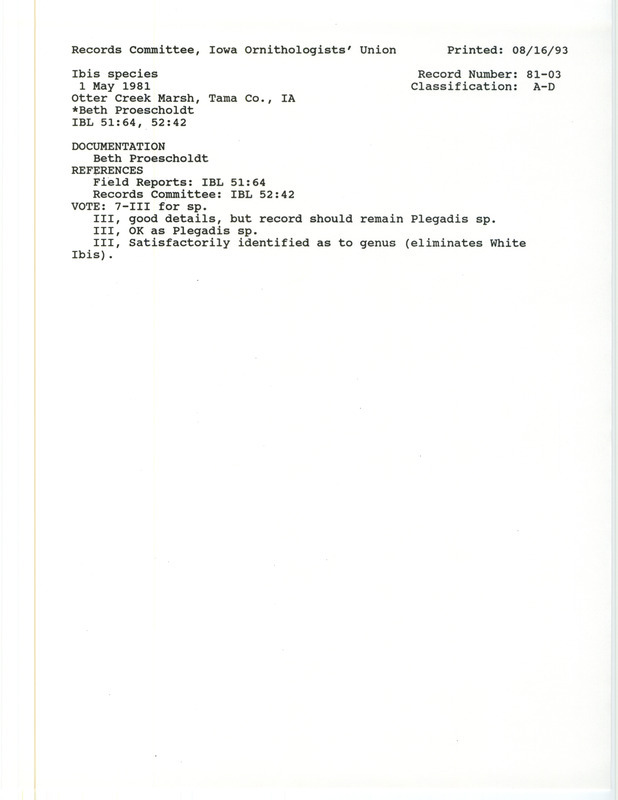 Records Committee review of a species of Ibis (White-faced or Glossy) at Otter Creek March in Tama County, IA on May 1, 1981. Includes a record review document with votes and a documentation form submitted to the committee.