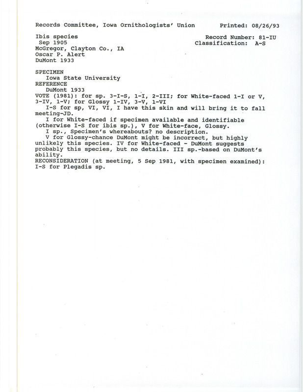 Records Committee review for an Ibis species at McGregor in Clayton County, IA during September 1905. Includes a record review document with votes and the original sighting record found in the publication Revised List of Birds of Iowa by Philip A. DuMont .