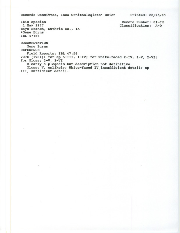 Records Committee review of an Ibis species at Bays Branch in Guthrie County, IA on May 1, 1977. Includes a record review document with votes, an article from Iowa Bird Life, and a documentation form submitted to the committee.