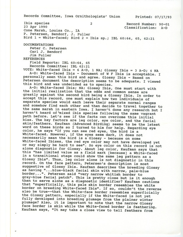 Records Committee review of a bird (Ibis species) at Cone March in Louisa Co, IA on April 23, 1990. Includes a record review document with votes and three documentation forms submitted to the committee.