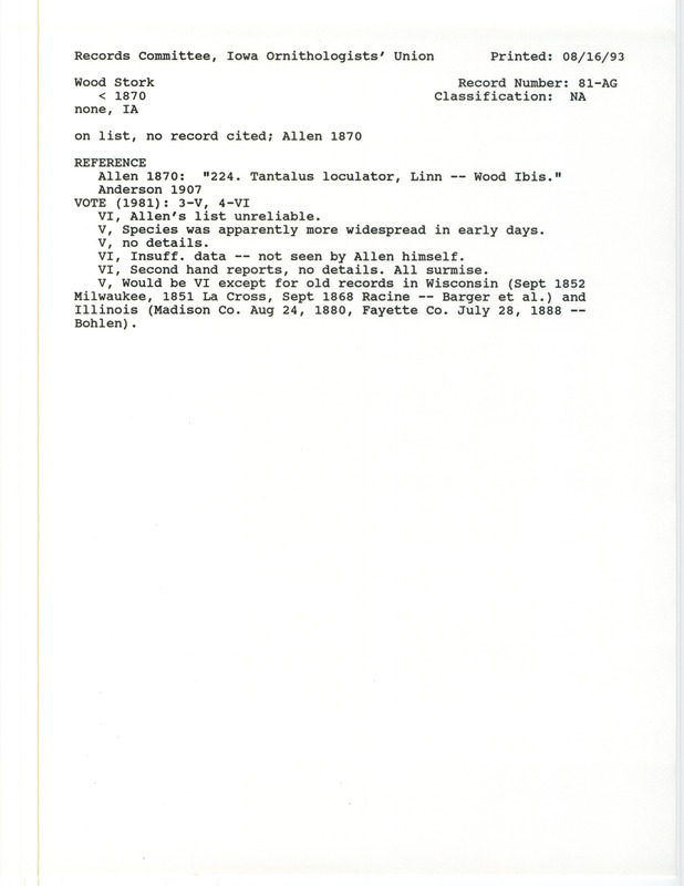 Records Committee review for a Wood Stork in Iowa before 1870. Includes a record review document with votes, the original sighting record found in the publication A Catalogue of the Birds of Iowa by J.A. Allen, and referenced by another publication.