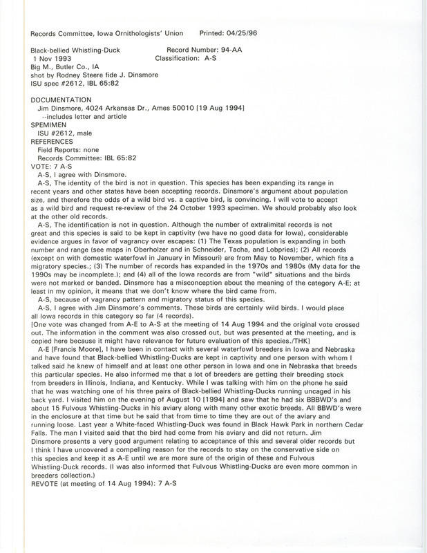 Records Committee review of a Black-bellied Whistling-Duck at Big March in Butler County, IA on November 1, 1993. Includes a record review document with votes, correspondence about the bird sighting, two photographs, an article in The Southwestern Naturalist, and a documentation form submitted to the committee.