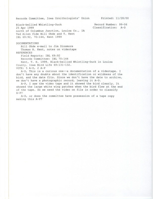 Records Committee review of a Black-bellied Whistling-Duck at Columbus Junction in Louisa County, IA on April 25, 1999. Includes a record review document with votes, an email about the bird sighting, and a documentation form submitted to the committee.