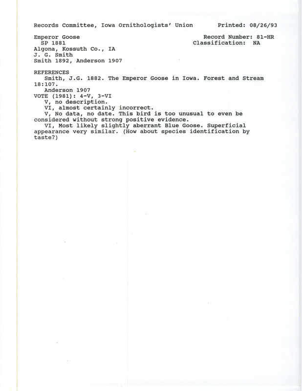 Records Committee review for a Emperor Goose at Algona in Kossuth County, IA in Spring 1881. Includes a record review document with votes, the original sighting record found in the publication The Emperor Goose in Iowa in Forest and Stream 18:107 by J.G. Smith, and referenced by another publication.