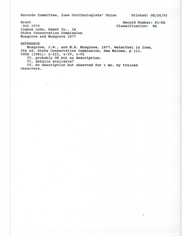 Records Committee review for a Brant at Ingham Lake in Emmet County, IA during October 1970. Includes a record review document with votes, the original sighting record found in the publication Waterfowl in Iowa 5th ed. State Conservation Commission by J.W. Musgrove and M.R. Musgrove.