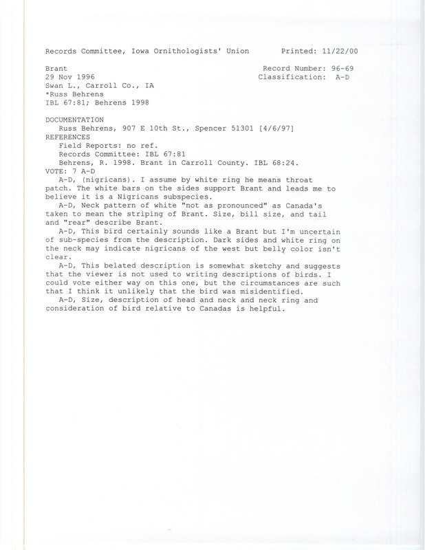 Records Committee review for a Brant at Swan Lake in Carroll County, IA on November 26, 1996. Includes a record review document with votes and the original sighting record found in the letter from Russ Behrens to Bob describing the bird, and referenced by a publication.