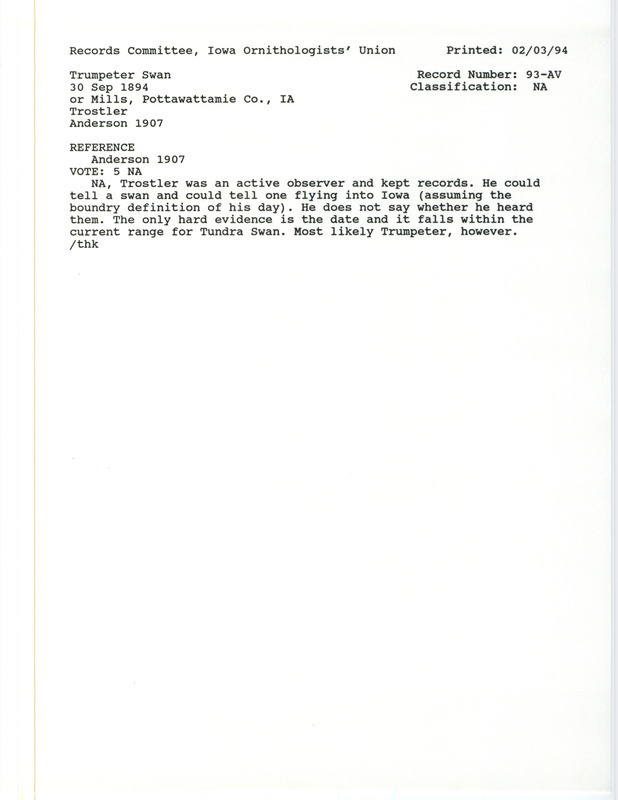 Records Committee review for several Trumpeter Swans at Mills and Pottawattamie Counties, IA on September 30, 1894. Includes a record review document with votes and the original sighting record found in the publication Birds of Iowa by Rudolph Martin Anderson seen by I.S. Trostler.