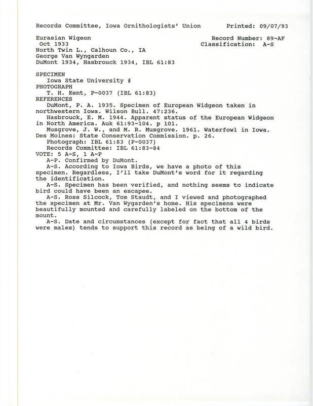 Records Committee review for a Eurasian Wigeon at North Twin Lake in Calhoun County, IA in October 1933. Includes a record review document with votes, the original sighting record found in the publication Specimen of European Widgeon in northwestern Iowa in Wilson Bull 47:235 by P.A. DuMont seen by George Van Wyngarden, and referenced by three other publications.