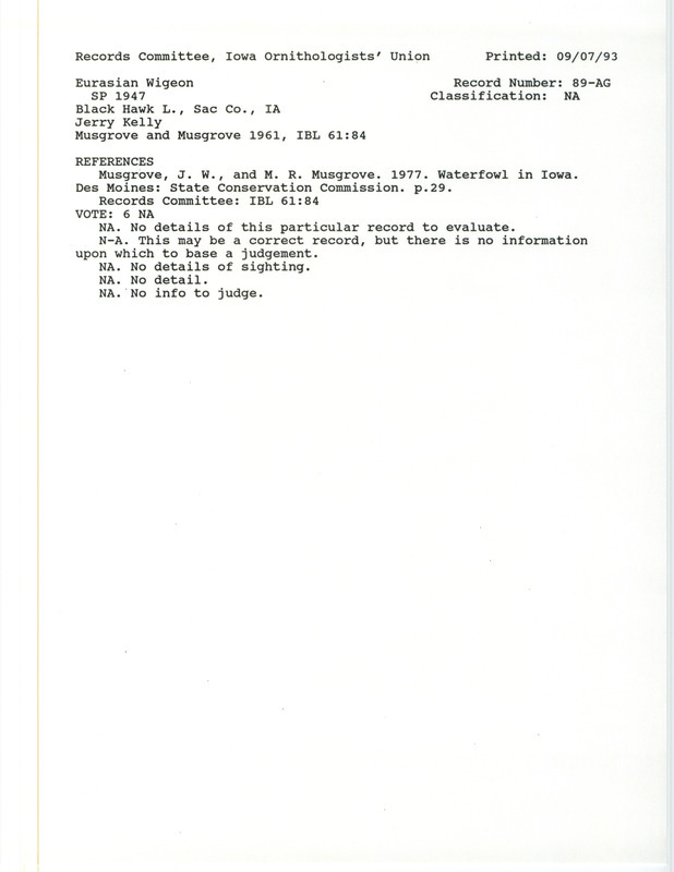 Records Committee review for a Eurasian Wigeon at Black Hawk Lake in Sac County, IA during the Spring of 1947. Includes a record review document with votes and the original sighting record found in the publication Waterfowl in Iowa in State Conservation Commission by J.W. Musgrove and M.R. Musgrove seen by Jerry Kelley.