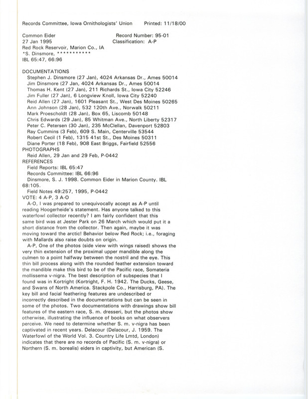 Records Committee review of a Common Eider at Red Rock Reservoir in Marion County, IA on January 27, 1995. Includes a record review document with votes, correspondence over the sighting, photos, drawings of the bird sighting, articles in Iowa Bird Life, Field Notes, and other publications, and twelve documentation forms submitted to the committee.