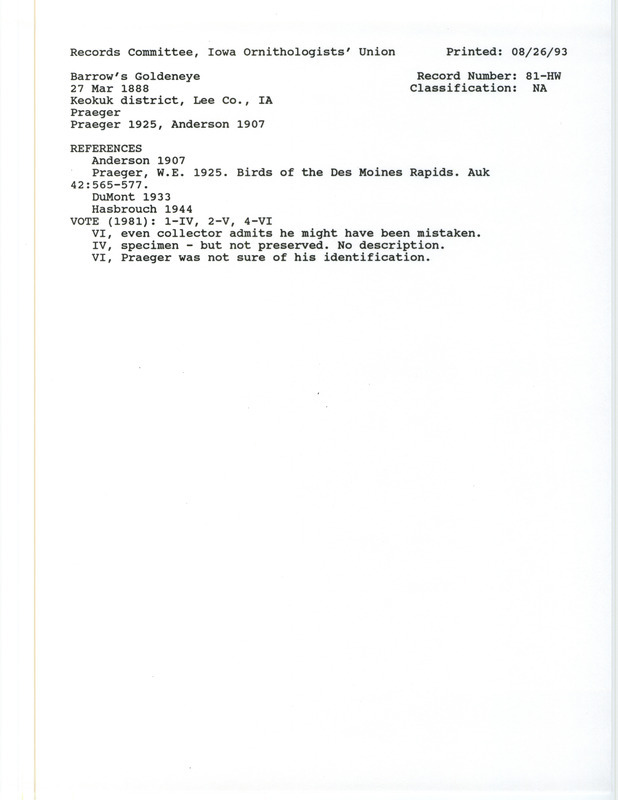 Records Committee review for a Barrow's Goldeneye at Keokuk district in Lee County, IA on March 27, 1888. Includes a record review document with votes, the original sighting record found in the publication Birds of the Des Moines Rapids in Auk 24:565-577 by William E. Praeger, and referenced by three other publications.