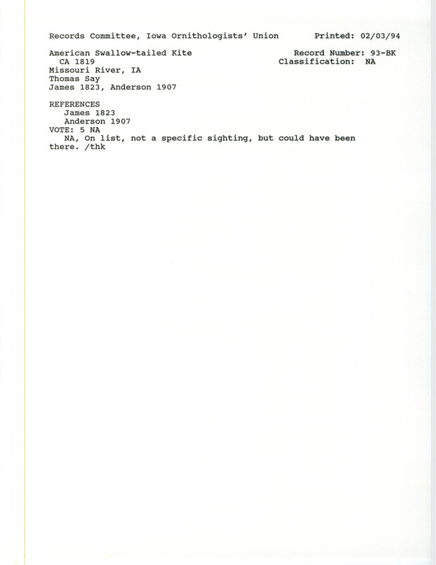 Records Committee review for American Swallow-tailed Kites at the Missouri River in Pottawattamie County, IA between 1819 to 1820. Includes a record review document with votes, the original sighting record found in the publication Account of an Expedition from Pittsburgh to the Rocky Mountains in the Years 1819-1820 by E. James seen by Thomas Say, and referenced by another publication.