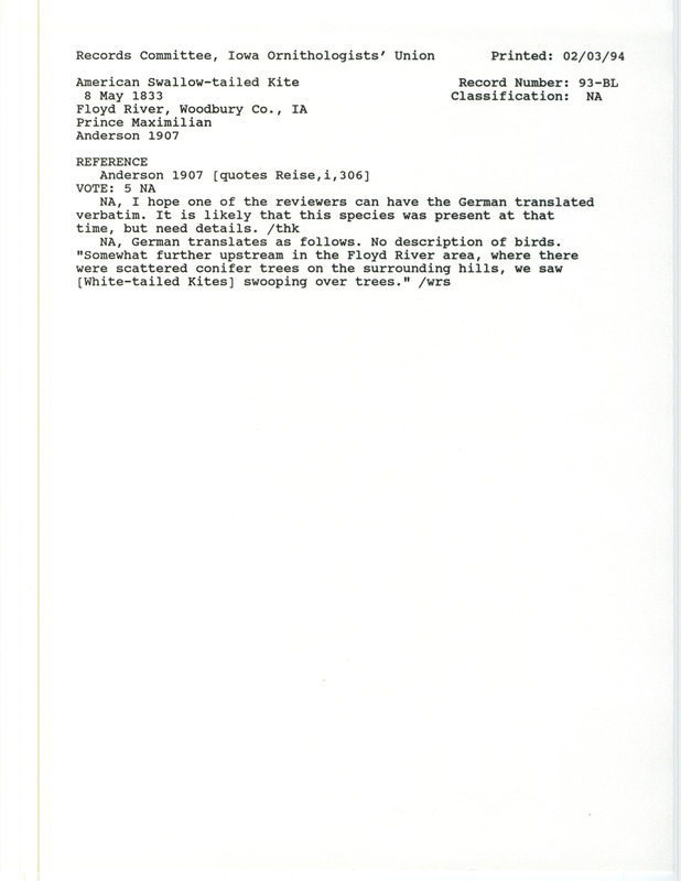 Records Committee review for Swallow-tailed Kites at Floyd River in Woodbury County, IA on May 8, 1833. Includes a record review document with votes and the original sighting record found in the publication Birds of Iowa by Rudolph Martin Anderson seen by Prince Maximilian.